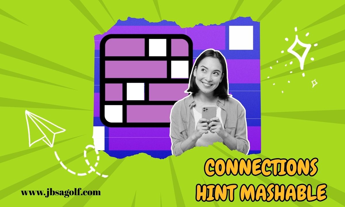 Mashable Connections Hint Today – Smart Daily Clues for NYT Puzzles
